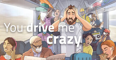 You drive me crazy!