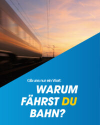 Wort-Gewinnspiel: „Warum fährst du Bahn?“