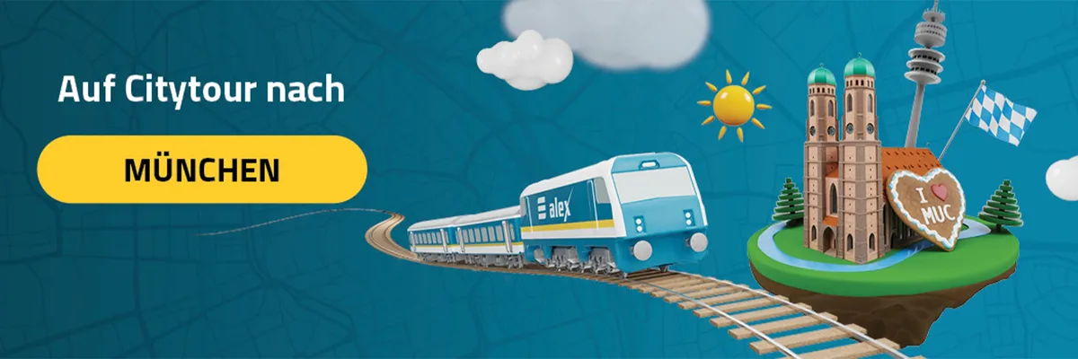 Grafik mit alex-Zug auf Gleisen, gelbem Button ‚MÜNCHEN‘, daneben Wahrzeichen wie Frauenkirche, Olympiaturm, bayerische Flagge und Lebkuchenherz.