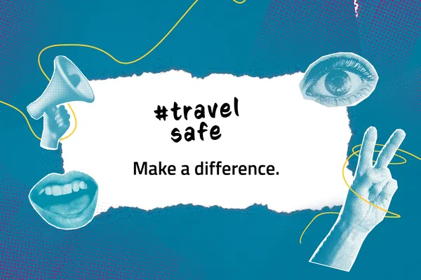 Graphic with the text ‘#travel safe – Make a difference’, surrounded by illustrations of an eye, a mouth, a megaphone and a hand showing the peace sign on a blue background.