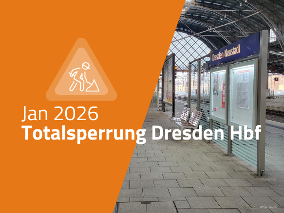 Totalsperrung Dresden Hauptbahnhof Anfang Janunar 2026